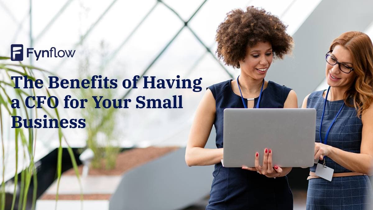 The Benefits of Having a CFO for Your Small Business